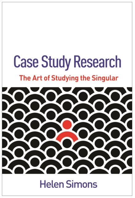 Case Study Research - The Art of Studying the Singular