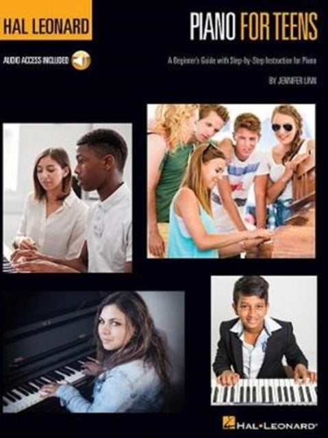 Hal Leonard Piano for Teens Method - A Beginner's Guide with Step-by-Step Instruction for Piano