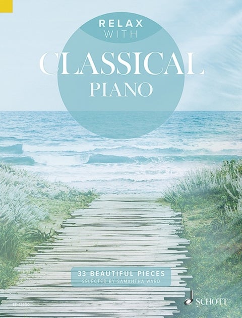 Relax with Classical Piano - 33 Beautiful Pieces