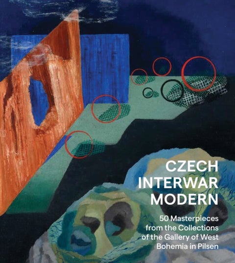 Czech Interwar Modern - 50 Masterpieces from the Collections of the Gallery of West Bohemia in Pilsen