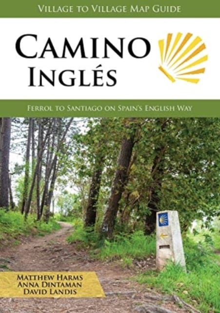 Camino Ingles - Ferol to Santiago on Spain's English Way