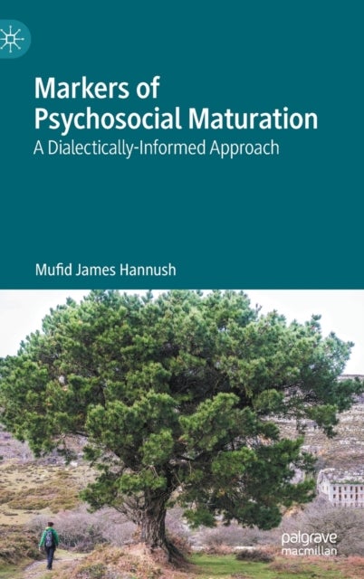 Markers of Psychosocial Maturation - A Dialectically-Informed Approach