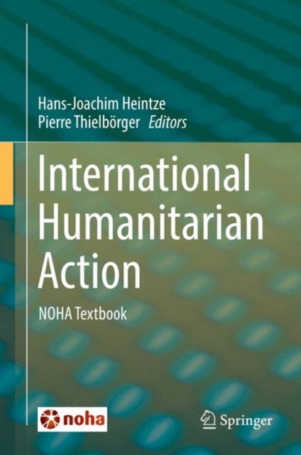 International Humanitarian Action - NOHA Textbook