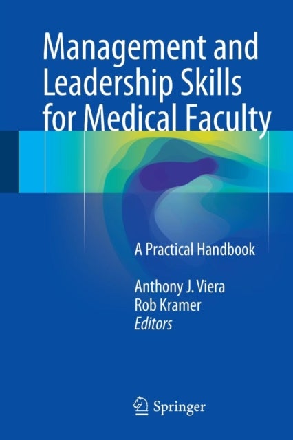 Management and Leadership Skills for Medical Faculty - A Practical Handbook