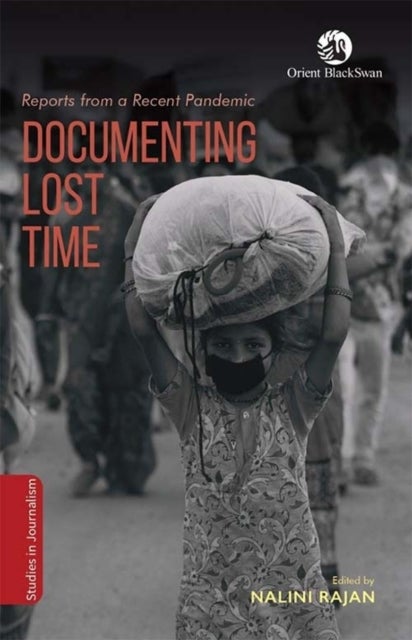 Documenting Lost Time - Reports from a Recent Pandemic