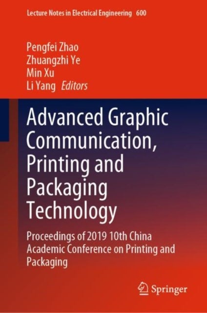 Advanced Graphic Communication, Printing and Packaging Technology - Proceedings of 2019 10th China Academic Conference on Printing and Packaging