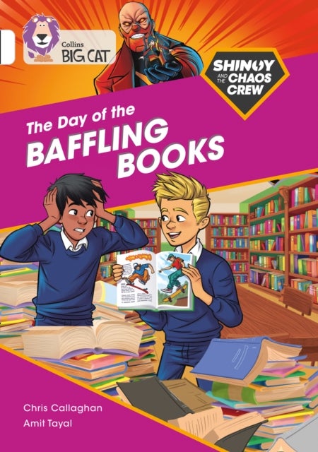 Shinoy and the Chaos Crew: The Day of the Baffling Books - Band 10/White