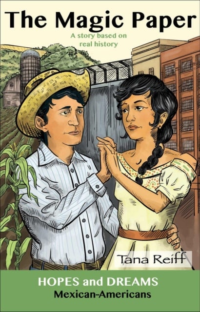 The Magic Paper - Mexican-Americans: A Story Based on Real History