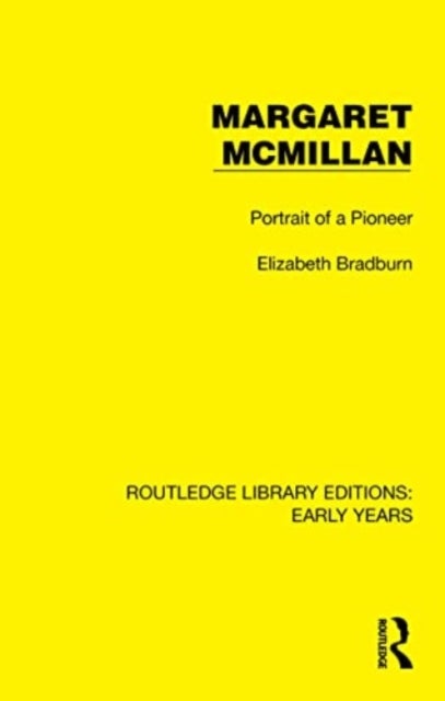 Margaret McMillan - Portrait of a Pioneer