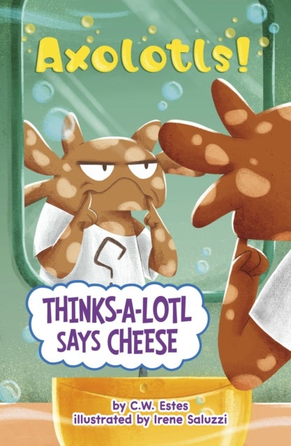 Thinks-a-Lotl Says Cheese
