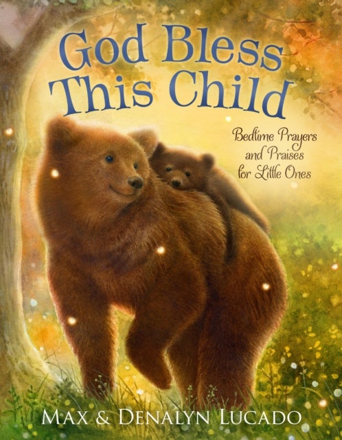 God Bless This Child - Bedtime Prayers and Praises for Little Ones