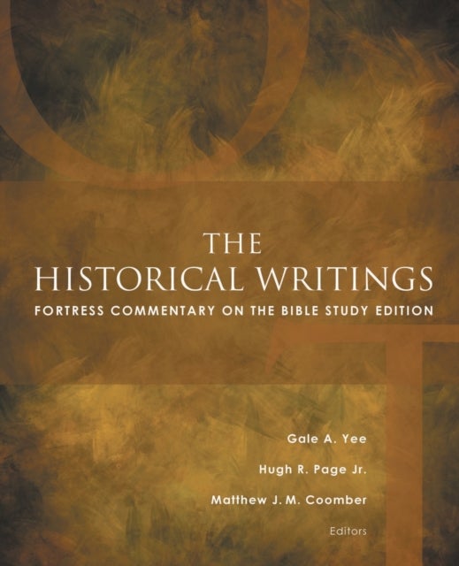 The Historical Writings - Fortress Commentary on the Bible Study Edition