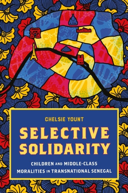 Selective Solidarity - Children and Middle-Class Moralities in Transnational Senegal