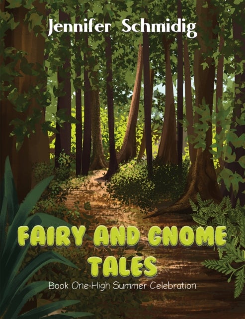 Fairy and Gnome Tales - Book One - High Summer Celebration