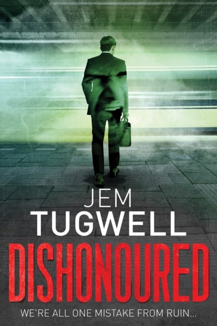Dishonoured - An addictive and shocking psychological thriller