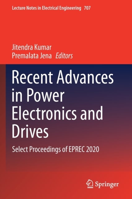 Recent Advances in Power Electronics and Drives - Select Proceedings of EPREC 2020