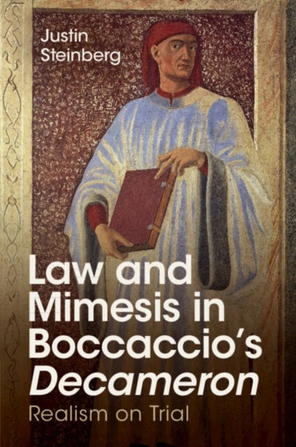 Law and Mimesis in Boccaccio's Decameron - Realism on Trial