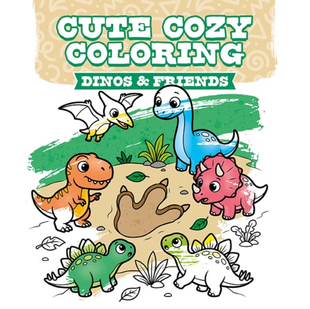 Cute Cozy Coloring: Dinos & Friends