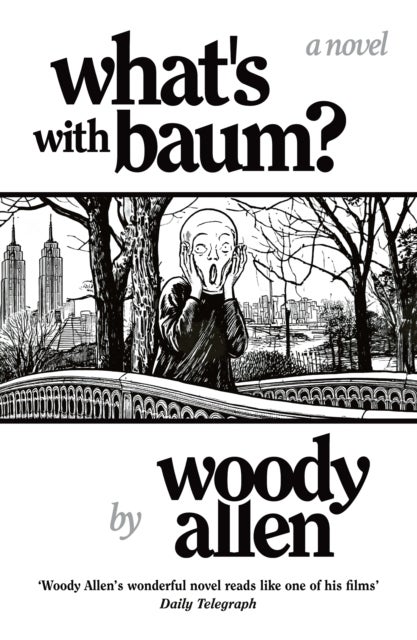 What's with Baum? - 'Woody Allen’s wonderful novel reads like one of his films' The Telegraph