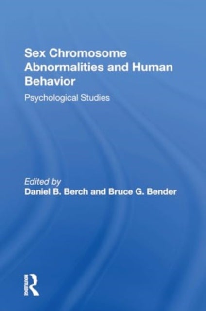 Sex Chromosome Abnormalities And Human Behavior - Psychological Studies