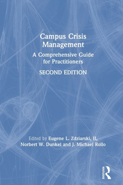 Campus Crisis Management - A Comprehensive Guide for Practitioners