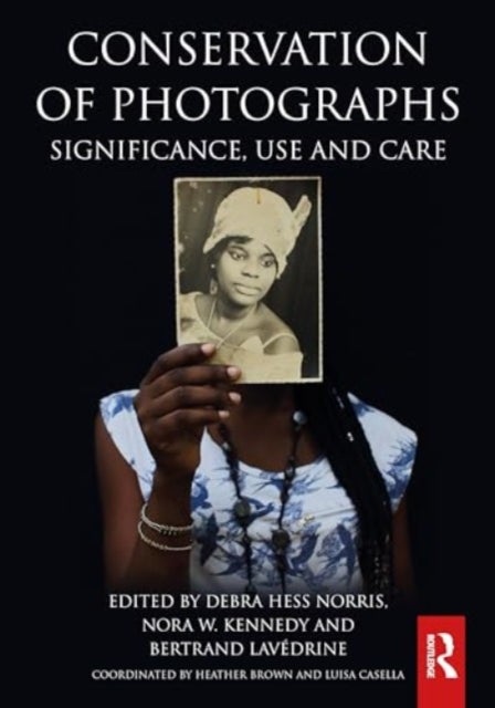 Conservation of Photographs - Significance, Use and Care