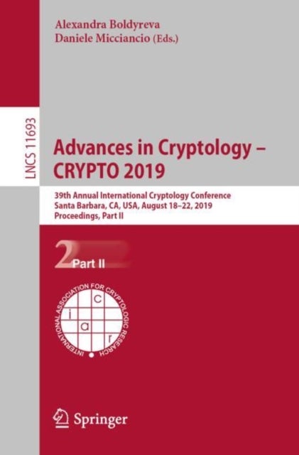 Advances in Cryptology – CRYPTO 2019 - 39th Annual International Cryptology Conference, Santa Barbara, CA, USA, August 18–22, 2019, Proceedings, Part II
