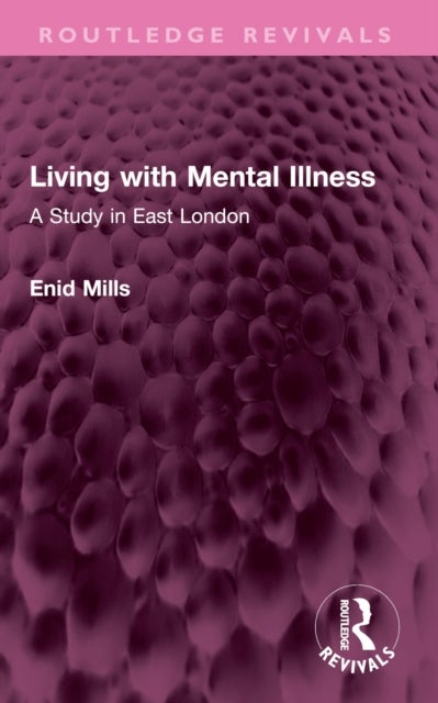 Living with Mental Illness - A Study in East London