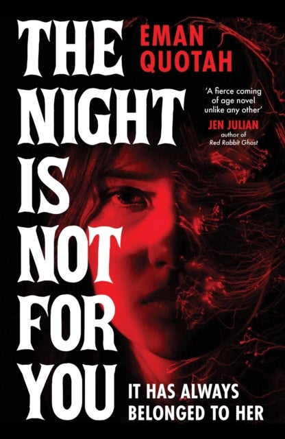 The Night is Not For You - A beguilingly dark coming of rage story, based on a jinn from Arabic folklore