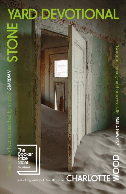 Stone Yard Devotional - The 'exquisite, wrenching' novel [New York Times], shortlisted for the Booker Prize 2024