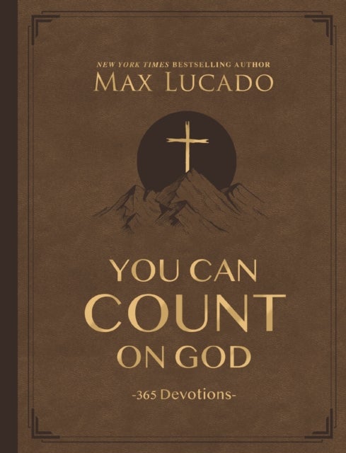 You Can Count on God, Large Text Leathersoft - 365 Daily Devotions for Hope and Peace (A One-Year Devotional)&nbsp;– The Perfect Father’s Day Gift for Christian Dads