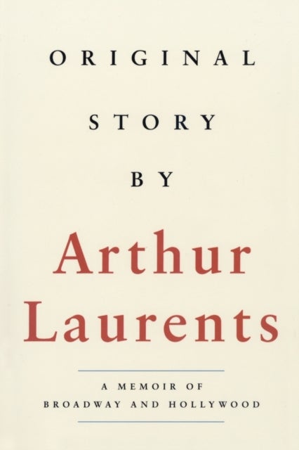 Original Story By - A Memoir of Broadway and Hollywood