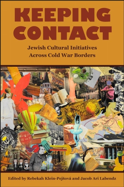 Keeping Contact - Jewish Cultural Initiatives Across Cold War Borders
