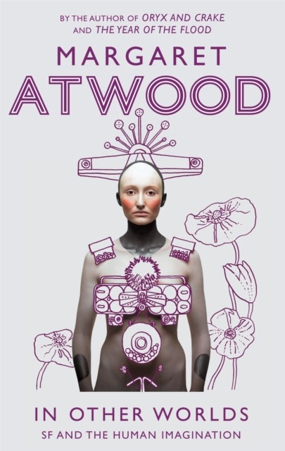 In Other Worlds - SF and the Human Imagination