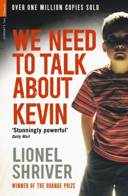 We Need To Talk About Kevin - a novel