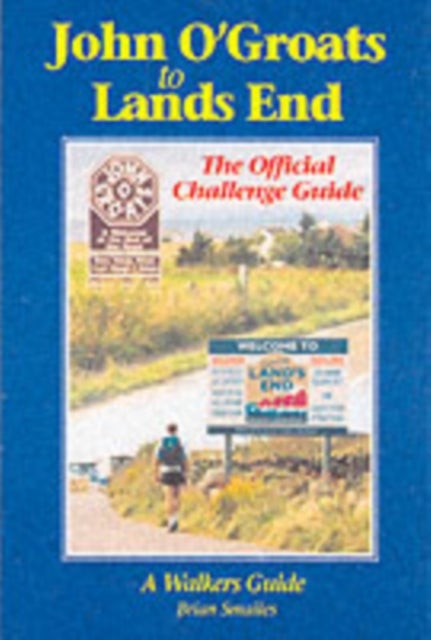 John O' Groats to Lands End - The Official Challenge Guide
