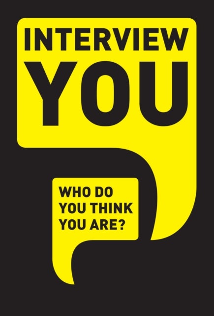 Interview You - Who Do You Think You Are?