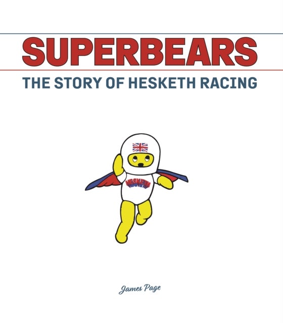 Superbears - The Story of Hesketh Racing