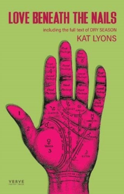 Love Beneath The Nails - Including the full text of DRY SEASON
