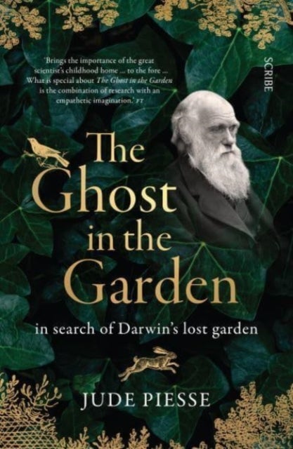 The Ghost In The Garden - in search of Darwin’s lost garden