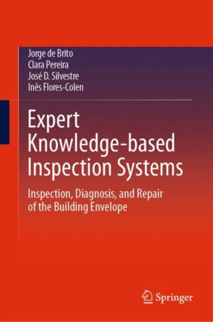 Expert Knowledge-based Inspection Systems - Inspection, Diagnosis, and Repair of the Building Envelope