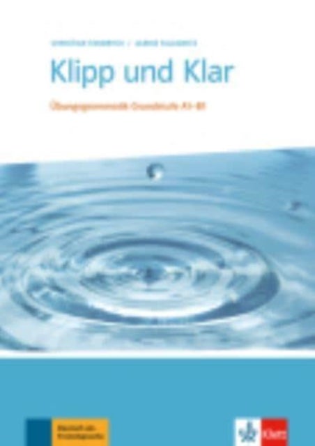 Klipp und Klar - U>bungsgrammatik Grundstufe A1-B1 ohne Losungen