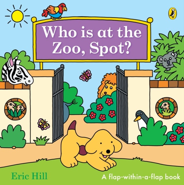 Who is at the Zoo, Spot? - a double flap book