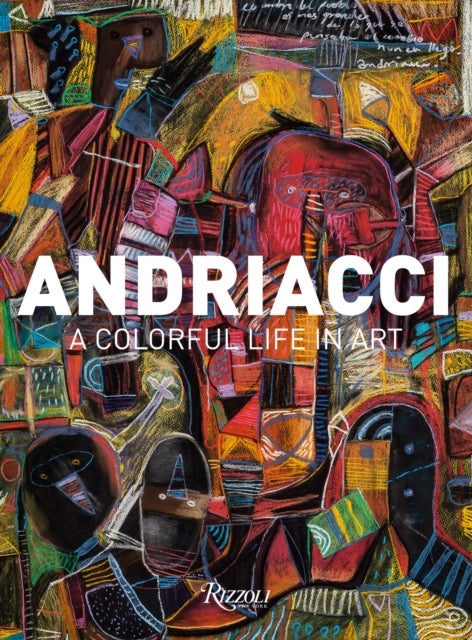 Andriacci - A Colorful Life in Art