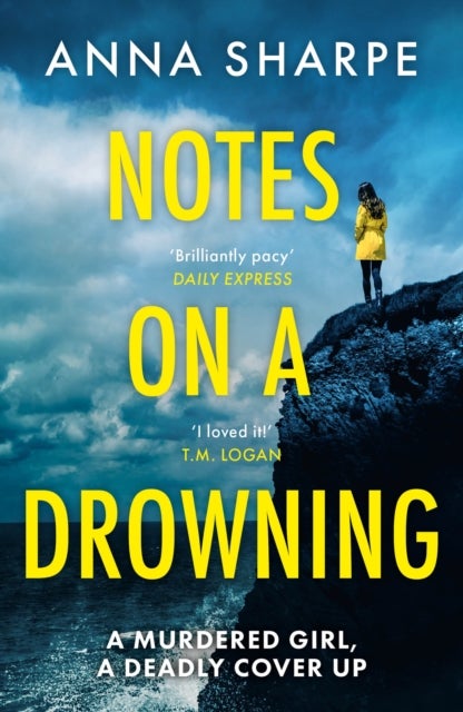 Notes on a Drowning - ‘A high-octane, page-turning thriller’ Jennie Godfrey