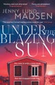 Under the Blazing Sun