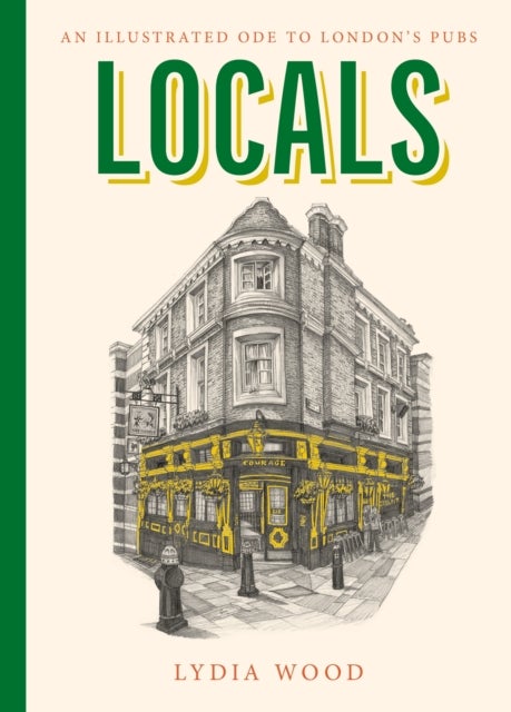Locals - An Illustrated Ode to London’s Pubs