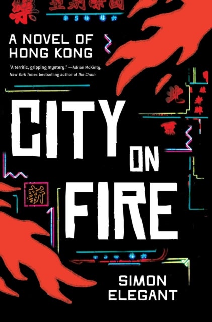City on Fire - A Novel of Hong Kong