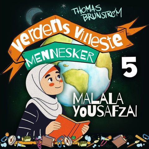 Malala Yousafzai - jenta som bare ville gå på skolen