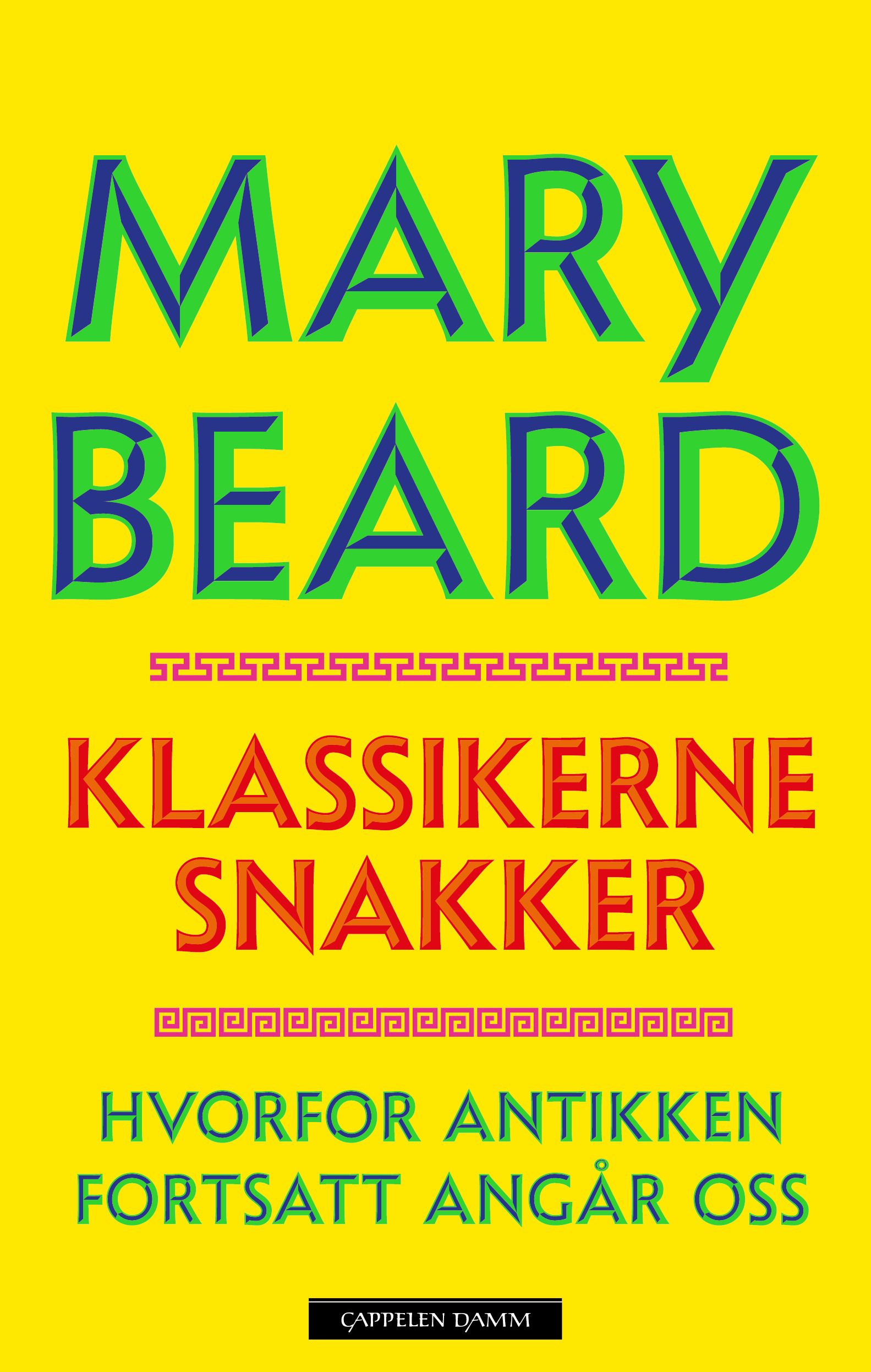 Klassisk - Hvorfor antikken fortsatt angår oss
